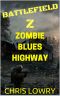 [Battlefield Z 04] • Zombie Blues Highway